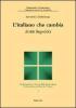 L' italiano che cambia. Scritti linguistici