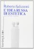 L' idea russa di estetica. Sofia e cosmo nell'arte e nella filosofia
