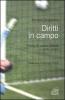 Diritti in campo. Storie di calcio, libert� e diritti umani