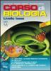 Corso di biologia. Livello base. Con espansione online. Per le Scuole superiori