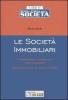Le societ� immobiliari. Caratteristiche, costituzione e funzionamento. Disciplina fiscale in vigore dal 2005