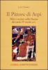Il Pittore di Arpi. Mito e societ� nella Daunia del tardo IV secolo a.C.