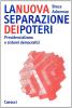 La nuova separazione dei poteri. Presidenzialismo e sistemi democratici