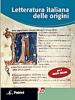 Letteratura italiana delle origini. Con espansione online. Per le Scuole superiori