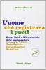 L' uomo che registrava i poeti. Pietro Tordi e l'enciclopedia della poesia parlata. Con CD Audio