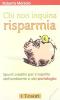 Chi non inquina risparmia. Spunti creativi per il rispetto dell'ambiente e del portafoglio