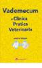 Vademecum di clinica pratica veterinaria. Animali da compagnia