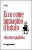 Ecco come immagino il futuro
