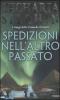 Spedizioni nell'altro passato. I viaggi delle cronache terrestri
