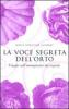 La voce segreta dell'orto. Viaggio nell'immaginario dei vegetali