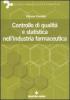 Controllo di qualit� e statistica nell'industria farmaceutica
