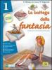 La bottega della fantasia. Con espansione online. Ediz. verde. Per la Scuola media vol.1