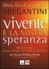 Vivente � la nostra speranza. Riflessioni sulla prima lettera di Pietro