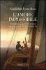 L' amore impossibile. Filosofia e letteratura da Rousseau a Lev�-Strauss