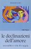 Le declinazioni dell'amore. Sessualit� e vita di coppia