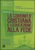 La comunit� cristiana e l'educazione alla fede
