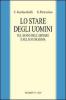 Lo stare degli uomini. Sul senso dell'abitare e sul suo dramma
