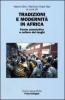Tradizioni e modernit� in Africa. Forme associative e culture dei luoghi. Atti della seconda Giornata di studi �Le ricchezze dell'Africa� (Milano, 10 maggio 2006)