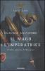 Il mago e l'imperatrice. Il romanzo di Roma