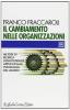 Il cambiamento nelle organizzazioni. Metodi di ricerca longitudinale applicati alla psicologia del lavoro