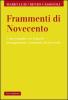 Frammenti di Novecento. Conversando con il poeta protagonista e testimone di un secolo