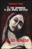Il tuo presente � gi� stato scritto. �Io ho scelto�