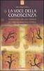 La voce della conoscenza. Guida pratica alla pace interiore