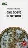 Che cos'� il futuro