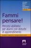 Fammi pensare! Percorsi abilitativi per alunni con disturbi di apprendimento