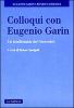 Colloqui con Eugenio Garin. Un intellettuale del Novecento