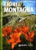 Fiori di montagna. Riconoscimento e propriet� terapeutiche