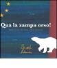 Qua la zampa orso!