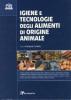 Igiene e tecnologie degli alimenti di origine animale