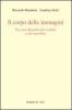 Il corpo delle immagini. Per una filosofia del visibile e del sensibile