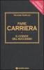 Fare carriera. Il codice del successo