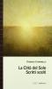 La citt� del sole. Scritti scelti