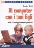 Al computer con i tuoi figli