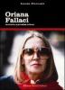Oriana Fallaci. La scrittrice, la giornalista, la donna
