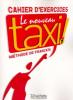 Le nouveau taxi! Cahier d'exercices. Per le Scuole superiori vol.1