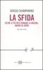 La sfida. Oltre il PD per tornare a vincere. Anche al Nord