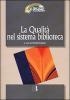La qualit� nel sistema biblioteca. Innovazione tecnologica, nuovi criteri di gestione e nuovi standard di servizio