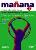 Ma�ana. Libro del alumno-Ejercicios-Portfolio. Con CD Audio. Per la Scuola media vol.1