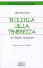 Teologia della tenerezza. Un �vangelo� da riscoprire