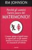 Perch� gli uomini hanno paura del matrimonio?