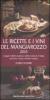 Le ricette e i vini del Mangiarozzo 2010. I segreti delle osterie e delle trattorie d'Italia per fare a casa l'insolita zuppa
