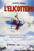 L' elicottero. Aerodinamica, prestazioni, tecnica di pilotaggio