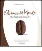 L' aroma del mondo