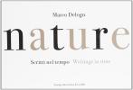 Nature. Scritti nel tempo - Writings in time
