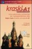 Kraski-Al. Corso comunicativo multimediale per l'autoapprendimento della lingua russa di livello principiante A1. Con CD-ROM