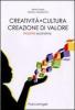 Creativit� cultura creazione di valore. Incanto economy